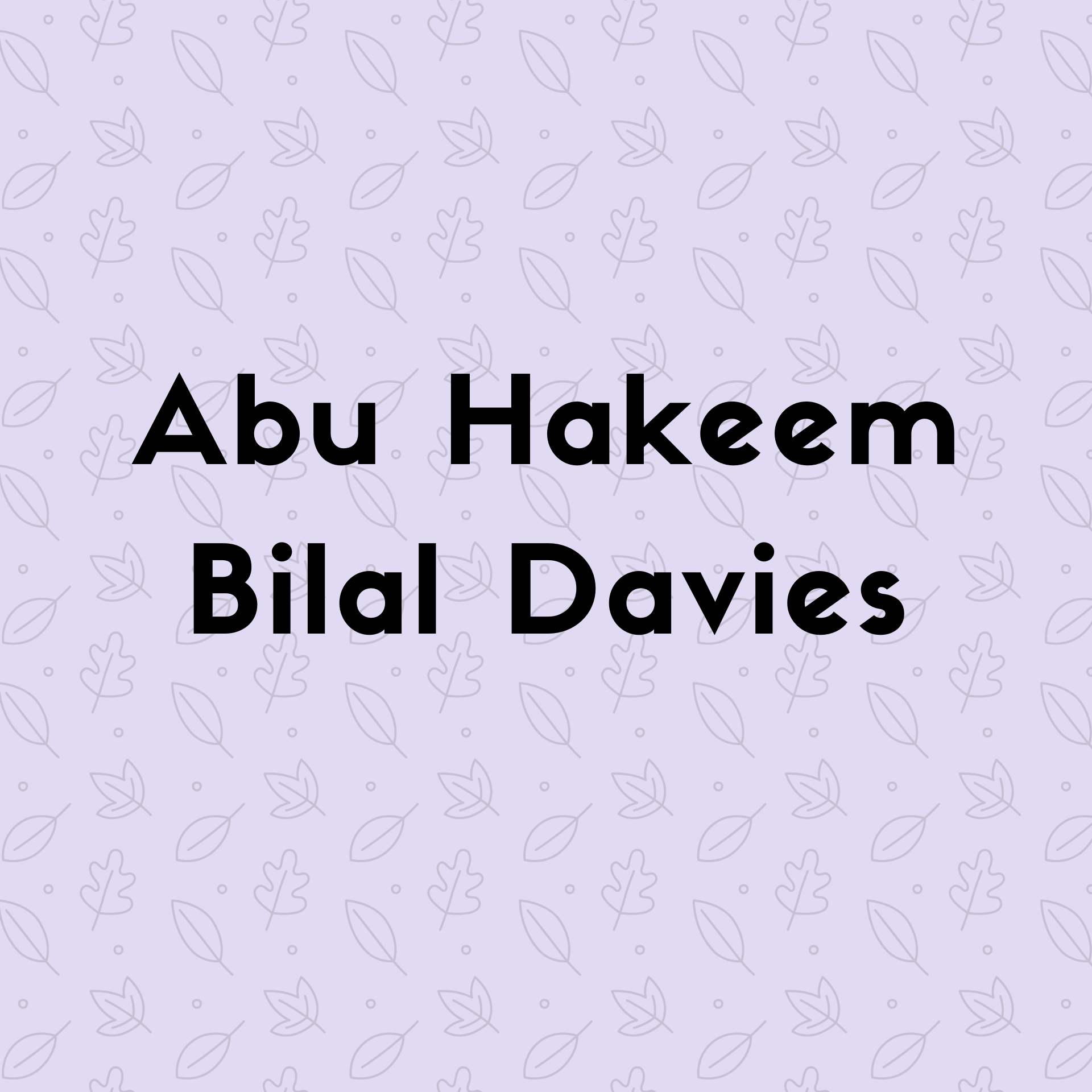  Abu Hakeem Bilal Davies
